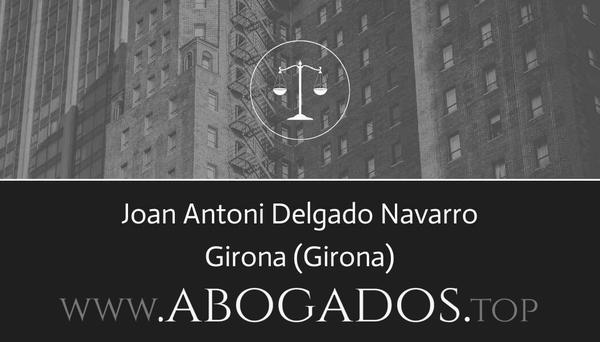 abogado Joan Antoni Delgado Navarro en Girona