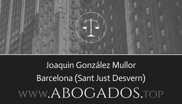 abogado Joaquin González Mullor en Sant Just Desvern