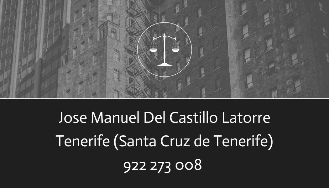 abogado Jose Manuel Del Castillo Latorre en Santa Cruz de Tenerife