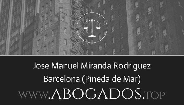 abogado Jose Manuel Miranda Rodriguez en Pineda de Mar