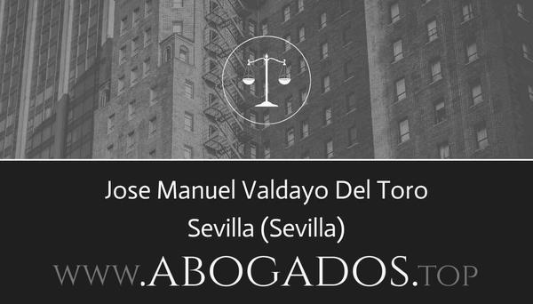 abogado Jose Manuel Valdayo Del Toro en Sevilla