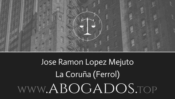 abogado Jose Ramon Lopez Mejuto en Ferrol