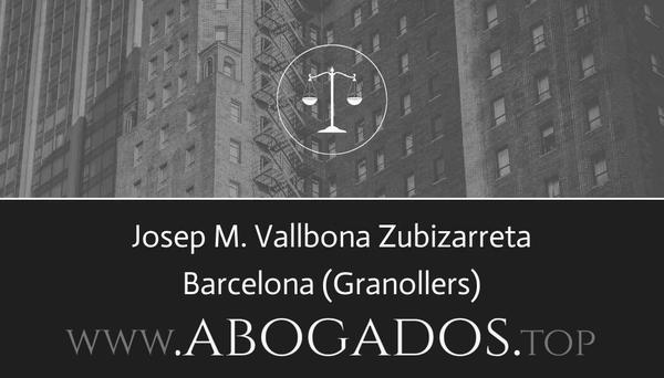 abogado Josep M Vallbona Zubizarreta en Granollers