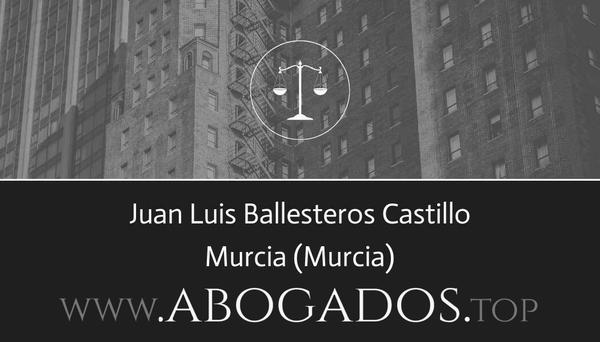 abogado Juan Luis Ballesteros Castillo en Murcia