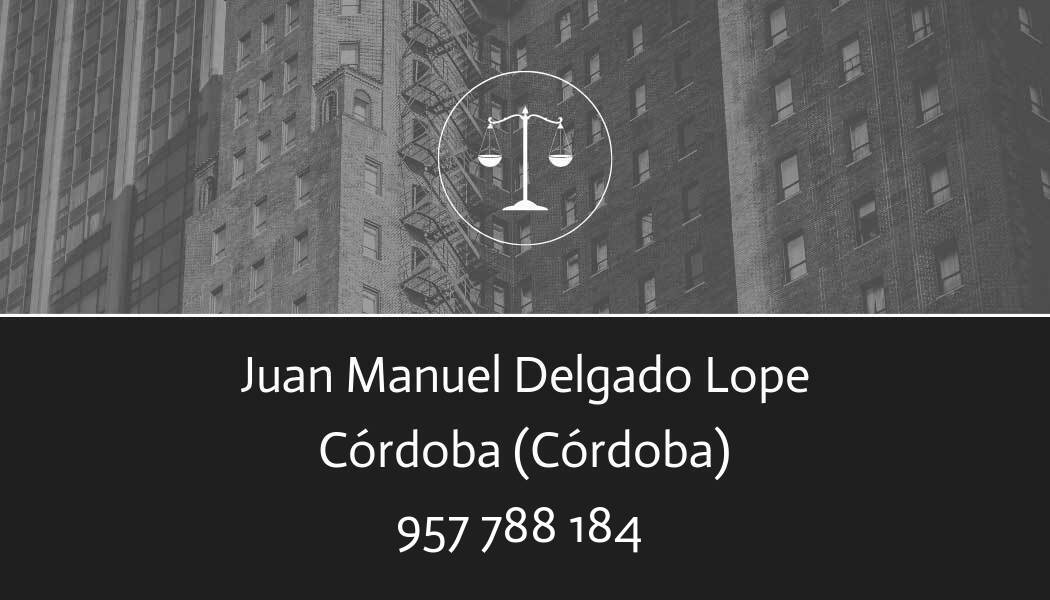 abogado Juan Manuel Delgado Lope en Córdoba