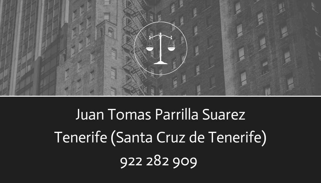 abogado Juan Tomas Parrilla Suarez en Santa Cruz de Tenerife