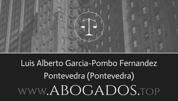 abogado Luis Alberto Garcia-Pombo Fernandez en Pontevedra