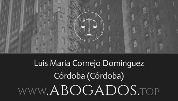 abogado Luis Maria Cornejo Dominguez en Córdoba