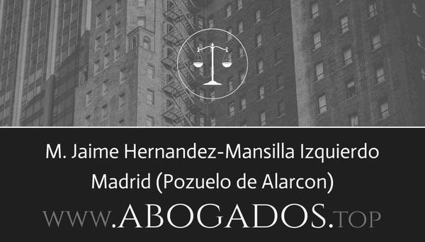 abogado M Jaime Hernandez-Mansilla Izquierdo en Pozuelo de Alarcon