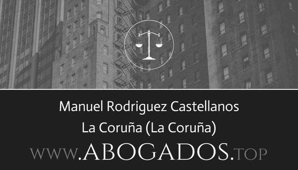 abogado Manuel Rodriguez Castellanos en La Coruña