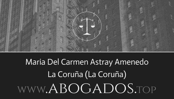 abogado Maria Del Carmen Astray Amenedo en La Coruña