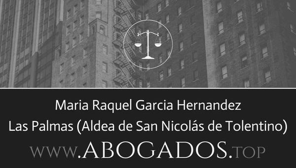 abogado Maria Raquel Garcia Hernandez en Aldea de San Nicolás de Tolentino