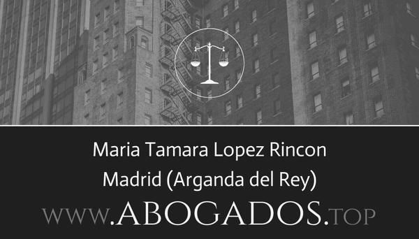 abogado Maria Tamara Lopez Rincon en Arganda del Rey