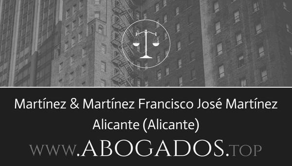 abogado Martínez & Martínez Francisco José Martínez en Alicante