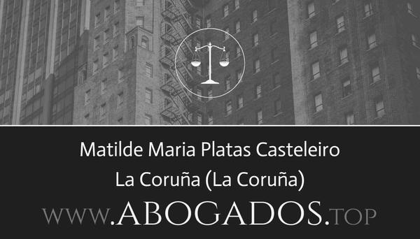 abogado Matilde Maria Platas Casteleiro en La Coruña