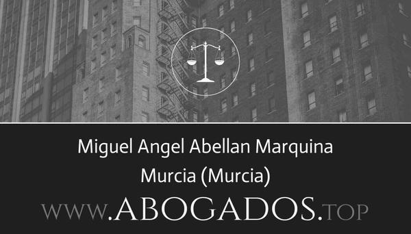 abogado Miguel Angel Abellan Marquina en Murcia