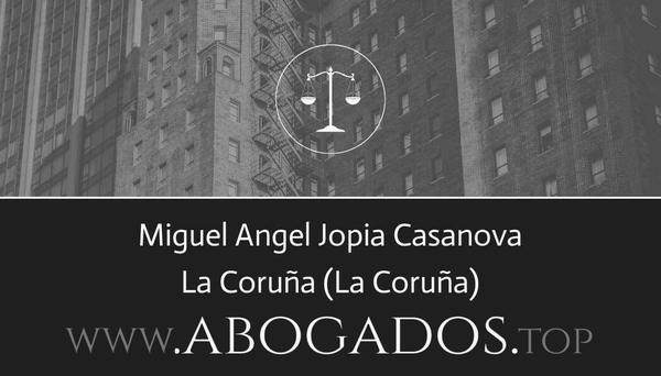 abogado Miguel Angel Jopia Casanova en La Coruña