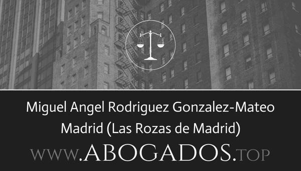 abogado Miguel Angel Rodriguez Gonzalez-Mateo en Las Rozas de Madrid