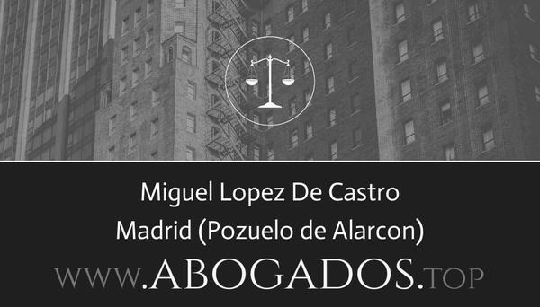 abogado Miguel Lopez De Castro en Pozuelo de Alarcon