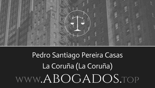 abogado Pedro Santiago Pereira Casas en La Coruña