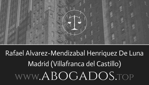 Rafael Alvarez-Mendizabal Henriquez De Luna