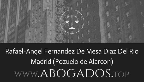 abogado Rafael-Angel Fernandez De Mesa Diaz Del Rio en Pozuelo de Alarcon