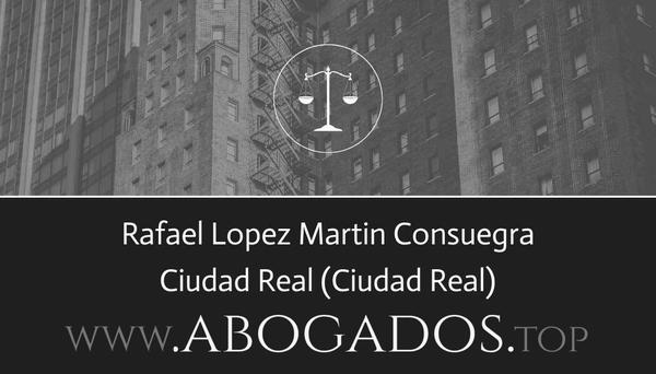 abogado Rafael Lopez Martin Consuegra en Ciudad Real