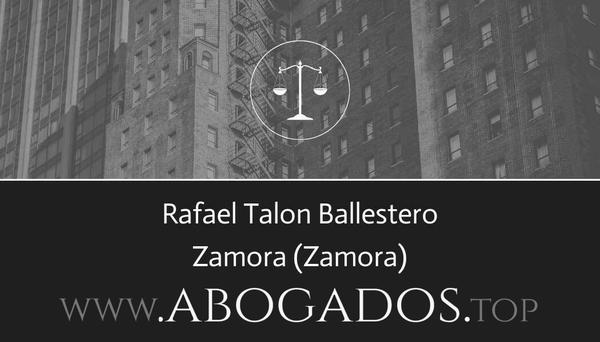 abogado Rafael Talon Ballestero en Zamora