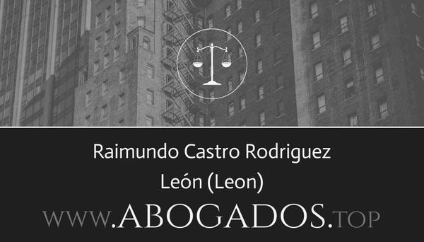 abogado Raimundo Castro Rodriguez en Leon