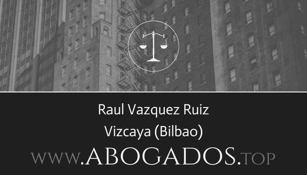 abogado Raul Vazquez Ruiz en Bilbao