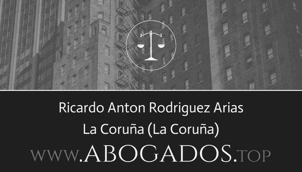 abogado Ricardo Anton Rodriguez Arias en La Coruña