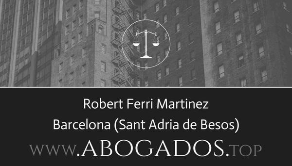 abogado Robert Ferri Martinez en Sant Adria de Besos